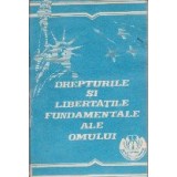 Drepturile si Libertatile Fundamentale ale Omului