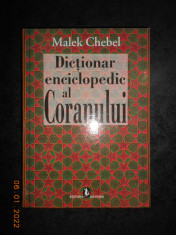 MALEK CHEBEL - DICTIONAR ENCICLOPEDIC AL CORANULUI (2010, editie cartonata) foto