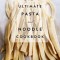 The Ultimate Pasta and Noodle Cookbook