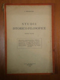 STUDII ISTORICO - FILOSOFICE de I. PETROVICI , Bucuresti 1943