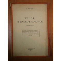 STUDII ISTORICO - FILOSOFICE de I. PETROVICI , Bucuresti 1943