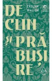 Declin Si Prabusire, Evelyn Waugh - Editura Art