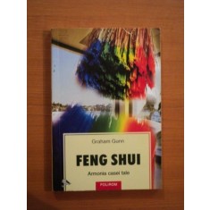 FENG SHUI , ARMONIA CASEI TALE DE GRAHAM GUNN