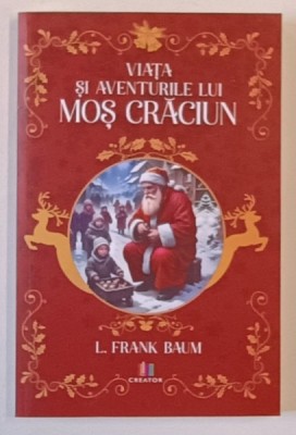 VIATA SI AVENTURILE LUI MOS CRACIUN de L. FRANK BAUM , 2024 foto