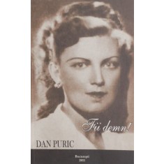 Fii demn! - Dan Puric