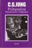 C. G. Jung - Psihanaliza fenomenelor religioase