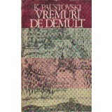 Vremuri de demult, Volumul I