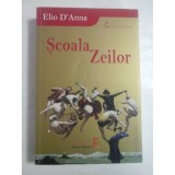 Elio D&#039;Anna - Scoala zeilor.
