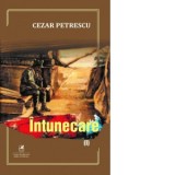 Intunecare. Volumul I - Cezar Petrescu
