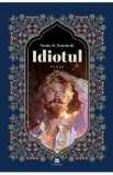 Idiotul - Feodor M. Dostoievski