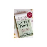 Waiter Rant: Thanks for the Tip--Confessions of a Cynical Waiter