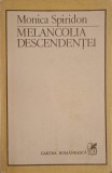 MELANCOLIA DESCENDENTEI. FIGURI SI FORME ALE MEMORIEI GENERICE IN LITERATURA-MONICA SPIRIDON-239293