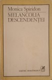 MELANCOLIA DESCENDENTEI. FIGURI SI FORME ALE MEMORIEI GENERICE IN LITERATURA-MONICA SPIRIDON