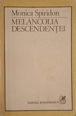 MELANCOLIA DESCENDENTEI. FIGURI SI FORME ALE MEMORIEI GENERICE IN LITERATURA-MONICA SPIRIDON-239294 foto
