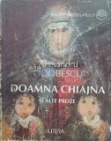 Doamna Chiajna si alte proze - 1998 - Alexandru Odobescu ($C68), Litera