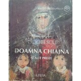 Doamna Chiajna si alte proze - 1998 - Alexandru Odobescu ($C68)
