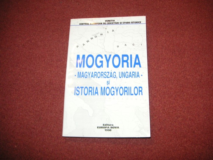 MOGYORIA * MAGYARORSZAG, UNGARIA SI ISTORIA MOGYORILOR