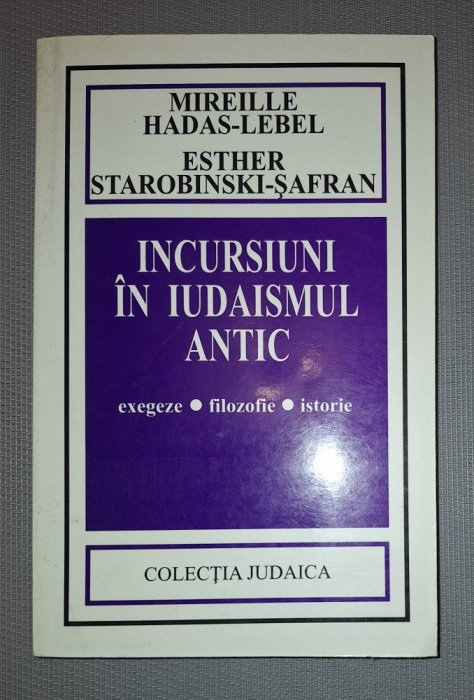 Mireille Hadas Lebel&nbsp;-&nbsp;Incursiuni in iudaismul antic