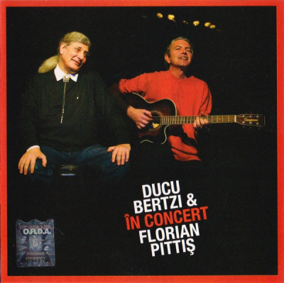 CD Ducu Bertzi &amp;amp; Florian Pittiș &amp;lrm;&amp;ndash; &amp;Icirc;n Concert, original foto