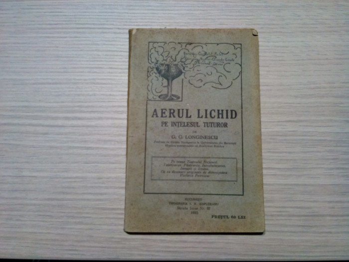 AERUL LICHID pe Intelesul Tuturor - G. G. Longinescu (autograf) - 1933, 124 p.