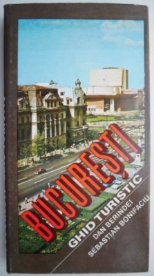 Bucuresti (Ghid turistic) &amp;ndash; Dan Berindei, Sebastian Bonifaciu foto