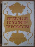 Avram D. Tudosie - Pe dealuri dogor&icirc;te de podgorii