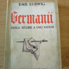 Emil Ludwig - Germanii. Dubla Istorie a unei Natiuni - ed. 1946