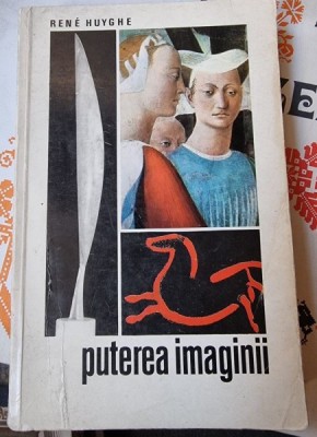 PUTEREA IMAGINII - Rene Huyghe foto