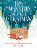 How Winston Delivered Christmas | Alex T. Smith, 2020