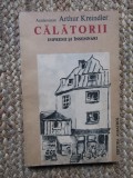 CALATORII. Impresii si insemnari-ARTHUR KREINDLER, 1985