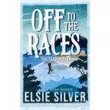Off to the Races - V&aacute;gt&aacute;z&oacute; sz&iacute;vek - (K&uuml;l&ouml;nleges kiad&aacute;s) - Elsie Silver