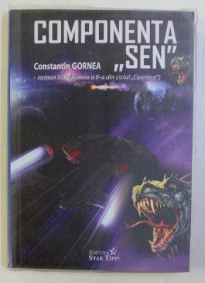 COMPONENTA &amp;quot; SEN &amp;quot; (PARTEA a - II -a DIN CICLUL &amp;quot; COSMICA &amp;quot;) de CONST. GORNEA , 2010 DEDICATIE* foto