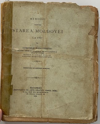 Memoriu despre starea Moldovei la 1787 - Comitele D&amp;#039;Hauterive - A. Ipsilante foto