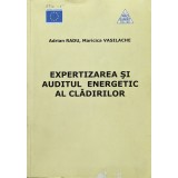 Expertizarea si auditul energetic al cladirilor - 2006 - Maricica Vasilache (xx266)