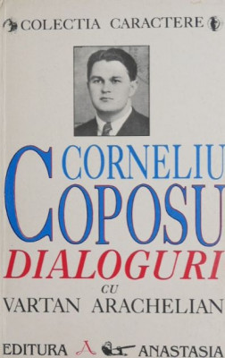 Dialoguri cu Vartan Arachelian - Corneliu Coposu foto