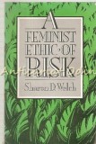 A Feminist Ethic Of Risk - Sharon D. Welch