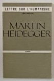 LETTRE SUR L 'HUMANISME par MARTIN HEIDEGGER , 1964