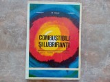 COMBUSTIBILI SI LUBRIFIANTI , MANUAL PENTRU SCOLI TEHNICE - I. PANDELESCU, 1969