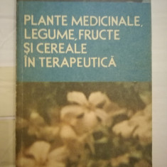 Plantele medicinale, legume, fructe si cereale in terapeutica, S. Mocanu, D. Ra