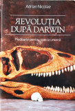 REVOLUTIA DUPA DARWIN, ADRIAN NICOLAE