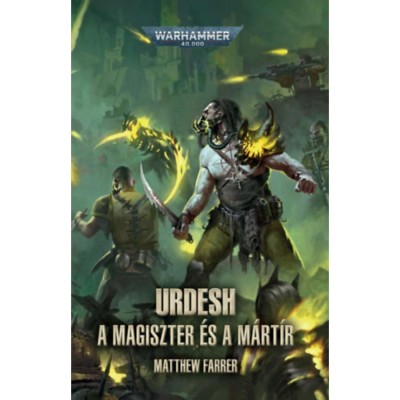 Urdesh: A magiszter &amp;eacute;s a m&amp;aacute;rt&amp;iacute;r - Matthew Farrer foto