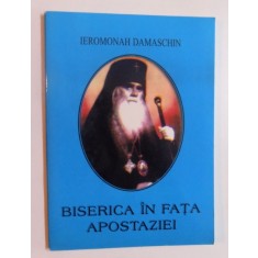 BISERICA IN FATA APOSTAZIEI de IEROMONAH DAMASCHIN , 2005