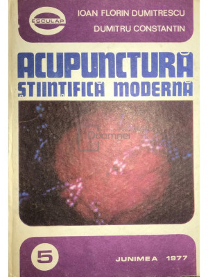 Ioan Florin Dumitrescu - Acupunctura științifică modernă (editia 1977) foto