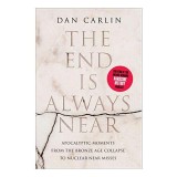 Cumpara ieftin The End Is Always Near, Dan Carlin