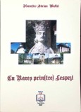 Cu Rares prin(tre) Lespezi - Florentin Adrian Maftei, 2007, 3D, Roman, Beletristica, 173 Pagini, Romana, Necartonata