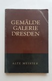 GEMALDE GALERIE DRESDEN - Alte Meister (limba germană)