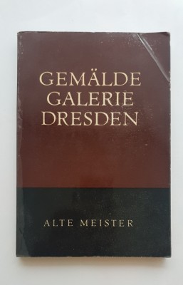 GEMALDE GALERIE DRESDEN - Alte Meister (limba germană) foto