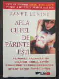 AFLA CE FEL DE PARINTE ESTI - Janet Levine