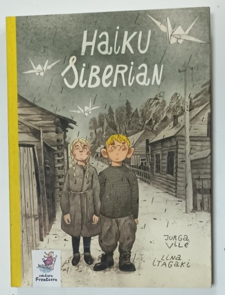HAIKU SIBERIAN , text de JURGA VILE , ilustratii de LINA ITAGAKI , 2021, ROMAN GRAFIC