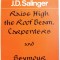 Raise high the roof beam, carpenters, and Seymour an introduction/ Salinger